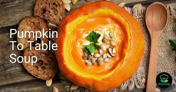 Pumpkin To Table Soup workshop banner showing creamy soup served inside a roasted pumpkin